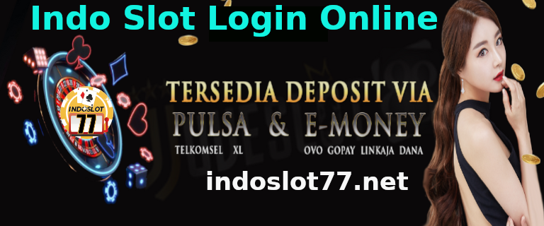 Indo Slot Login Online