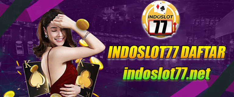 Indoslot77 Daftar
